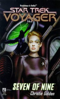 Seven of Nine (Star Trek: Voyager) - Christie Golden