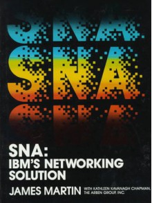 SNA IBMs Networking Solution - James Martin, Kathleen K. Chapman