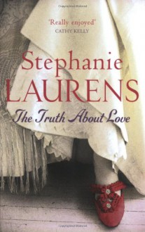 The Truth About Love (Cynster, #12) - Stephanie Laurens