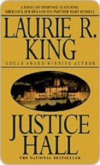 Justice Hall (Mary Russell, #6) - Laurie R. King