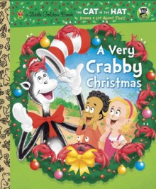 A Very Crabby Christmas (Dr. Seuss/Cat in the Hat) (Little Golden Book) - Tish Rabe, Dave Aikins