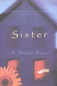 Sister (Mysteries & Horror) - A. Manette Ansay