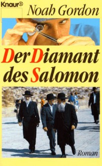 Diamant des Salomon: Roman - Noah Gordon