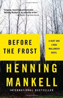 Before the Frost - Henning Mankell, Ebba Segerberg