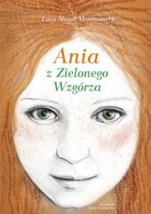 Ania z Zielonego Wzgórza - Paweł Beręsewicz, L.M. Montgomery