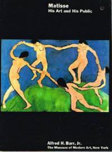 Matisse, His Art and His Public - Alfred H. Barr Jr.