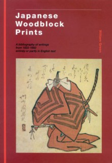 Japanese Woodblock Prints: A Bibliography of Writings from 1822 - 1993 Entirely or Partly in English Text - William Green