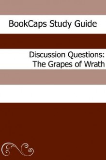 Discussion Questions: The Grapes of Wrath - BookCaps