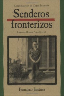 Senderos fronterizos: Breaking Through Spanish Edition - Francisco Jiménez