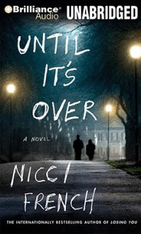 Until It's Over - Nicci French