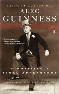 A Positively Final Appearance - Alec Guinness