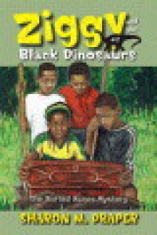 Ziggy and the Black Dinosaurs (Ziggy and the Black Dinosaurs, #1) - Sharon M. Draper, James E. Ransome