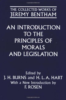 An Introduction To The Principles Of Morals And Legislation - Jeremy Bentham, J. H. Burns