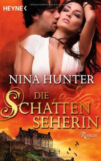 Die Schattenseherin - Nina Hunter