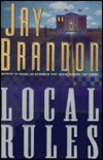 Local Rules - Jay Brandon