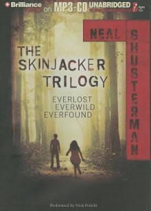 Skinjacker Trilogy - Neal Shusterman, Nick Podehl