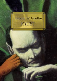 Faust - Johann Wolfgang von Goethe