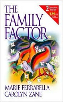 The Family Factor (By Request 2's) - Marie Ferrarella, Carolyn Zane