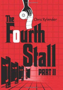 The Fourth Stall Part II - Chris Rylander