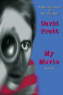 My Movie - David Pratt
