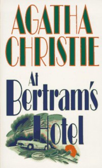 At Bertram's Hotel - Agatha Christie