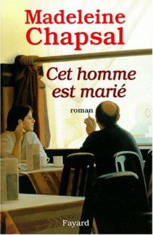 CET Homme Est Marie: Roman - Madeleine Chapsal