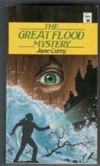 The Great Flood Mystery - Jane Louise Curry