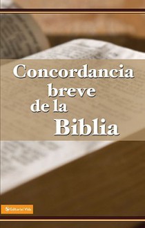 Concordancia Breve de la Biblia RVR-60 / Spanish Brief Concordance RVR-60 - Anonymous