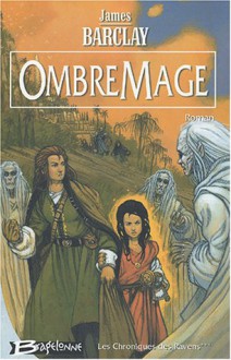 Ombremage (Les Chroniques des Ravens #3) - James Barclay