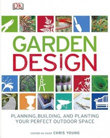 Garden Design - Chris Young, Richard Sneesby