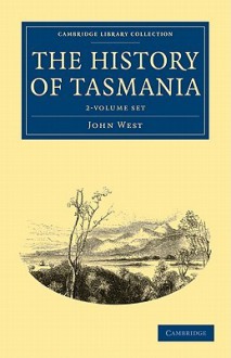 The History of Tasmania - 2 Volume Set - John West