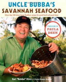 Uncle Bubba's Savannah Seafood - Earl Hiers, Polly Powers Stramm, Paula H. Deen