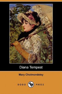 Diana Tempest (Dodo Press) - Mary Cholmondeley