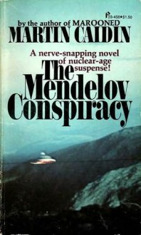 The Mendelov Conspiracy - Martin Caidin