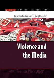 Violence and the Media - Cynthia Carter