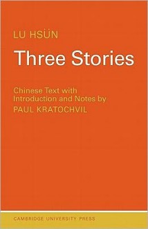 Three Stories - Lu Xun