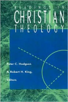 Readings In Christian Theology - Peter C Hodgson, Robert H. King