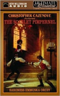 The Scarlet Pimpernel (Audio) - Emmuska Orczy, Christopher Cazenove