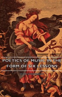 Poetics Of Music In The Form Of Six Lessons - Igor Stravinsky