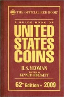 2009 The Official Red Book: A Guide Book of United State Coins - R.S. Yeoman, Kenneth Bressett