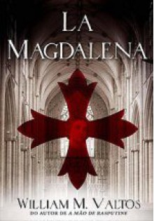 La Magdalena - William M. Valtos, José Manuel Lopes