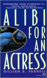 Alibi for an Actress - Gillian B. Farrell, Jane Chelius