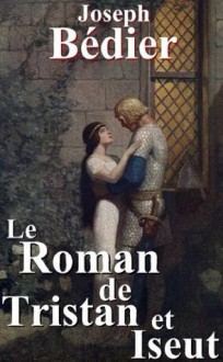 Roman de Tristan et Iseut (French Edition) - Joseph Bédier