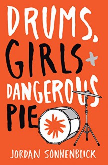 Drums, Girls, and Dangerous Pie - Jordan Sonnenblick