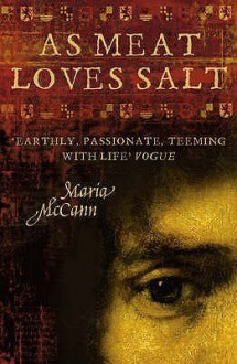 As Meat Loves Salt - Maria McCann