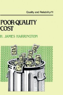 Poor-Quality Cost - H. James Harrington