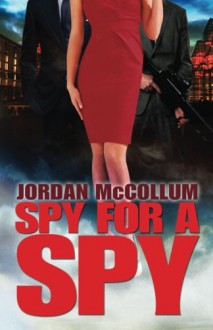 Spy for a Spy (Spy Another Day, #2) - Jordan McCollum