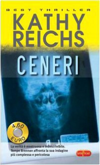 Ceneri - Kathy Reichs, Alessandra Emma Giagheddu