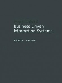 Essentials of Business Driven Information Systems - Paige Baltzan, Amy Phillips