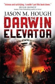 The Darwin Elevator (The Dire Earth Cycle) - Jason M. Hough